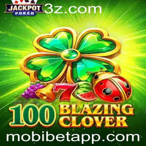 Descubra o Mundo de 100BlazingClover: Um Jogo Inovador de MOBI BET